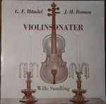 Cover for album: Wille Sundling, G. F. Händel, J. H. Roman – Violinsonater(LP, Album, Stereo)