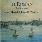 Cover for album: J. H. Roman, Affetti Musicali, Ensemble Pasticcio – A Portrait In Music(CD, Album)