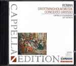 Cover for album: Roman - Cappella Coloniensis, Ulf Björlin – Drottningholm-Musik / Concerto Grosso