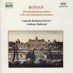 Cover for album: Roman, Uppsala Kammarorkester, Anthony Halstead – Drottningholmsmusiken / Lilla Drottningholmsmusiken