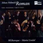 Cover for album: Johan Helmich Roman, REBaroque, Maria Lindal – The Swedish Virtuoso(CD, Album)