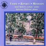 Cover for album: Vierne, Ropartz, Messiaen - Anne Robert (2), Sylviane Deferne – Vierne • Ropartz • Messiaen(CD, Stereo)