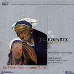 Cover for album: Joseph-Guy Ropartz, Marina Venant, Chœur Britten, Vincent Genvrin, Jean Bizot, Nicole Corti – En L'honneur de Sainte Anne(CD, Album)