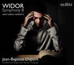 Cover for album: Widor | Saint-Saëns | Ropartz - Jean-Baptiste Dupont (3) – Symphony 8(CD, Album)