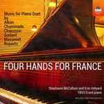 Cover for album: Stephanie McCallum, Erin Helyard - Alkan, Chaminade, Chausson, Godard, Massenet, Ropartz – Four Hands For France (Music For Piano Duet)(CD, Album)