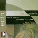 Cover for album: Adriano Banchieri - Delitiæ Musicae, Marco Longhini (2) – Pazzia Senile / Saviezza Giovenile(CD, Reissue)