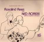 Cover for album: Rosalind Rees Sings Ned Rorem – With The Composer At The Piano(LP, Stereo)