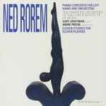 Cover for album: Ned Rorem / The Symphony Orchestra of the Curtis Institute of Music, Gary Graffman, André Previn – Piano Concerto for Left Hand and Orchestra(CD, Album)