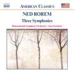 Cover for album: Ned Rorem - Bournemouth Symphony Orchestra • José Serebrier – Three Symphonies(CD, Album)