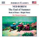 Cover for album: Ned Rorem, The Fibonacci Sequence – Ned Rorem Chamber Music: The End of Summer | Book of Hours | Bright Music