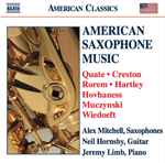 Cover for album: Quate • Creston • Rorem • Hartley • Hovhaness • Muczynski • Wiedoeft - Alex Mitchell (11), Neil Hornsby, Jeremy Limb – American Saxophone Music(CD, Album)