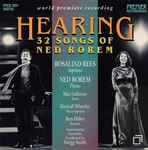 Cover for album: Ned Rorem - Rosalind Rees – Hearing (32 Songs Of Ned Rorem)(CD, Compilation, Reissue, Stereo)