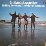 Cover for album: Gotlandskvartetten - Hilding Rosenberg, Ludwig Van Beethoven – Hilding Rosenberg, Ludwig Van Beethoven(LP, Album, Stereo)