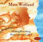 Cover for album: Hilding Rosenberg - Mats Widlund – Piano Concertos 1 & 2(CD, Album)