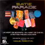 Cover for album: Satie, Orchestre National De L' O.R.T.F., Manuel Rosenthal – Parade