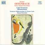 Cover for album: Jacques Offenbach Orch. Manuel Rosenthal, Orchestre Philharmonique De Monte-Carlo – Gaîté Parisienne • Offenbachiana