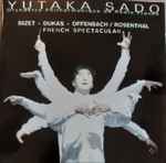Cover for album: Yutaka Sado, Orchestre Philharmonique De Radio France, Dukas - Bizet - Offenbach / Rosenthal – French Spectacular(CD, )