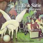 Cover for album: Erik Satie, Christoph Deluze, Orchestre National De France, Manuel Rosenthal – Choix D'Oeuvres Pour Piano / Parade, Ballet Pour Orchestre(SACD, Hybrid, Stereo)