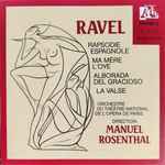 Cover for album: Maurice Ravel, Orchestre National De L'Opéra De Paris, Manuel Rosenthal – Rhapsodie Espagnole, Ma mere l'Oye, La Valse(CD, Reissue, Stereo)