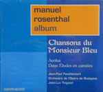 Cover for album: Manuel Rosenthal, Jean-Paul Fouchécourt, Orchestre De L'Opera De Budapest, Jean-Luc Tingaud – Manuel Rosenthal Album(CD, )