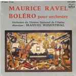 Cover for album: Maurice Ravel - Orchestre Du Théâtre National De L'Opéra-Comique Direction Manuel Rosenthal – Boléro Pour Orchestre