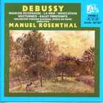Cover for album: Debussy - Orchestre Théâtre National Opéra De Paris , Direction Manuel Rosenthal – Marche Écossaise - La Mer - Invocation - Nocturnes - Salut Printemps(CD, Compilation, Reissue)