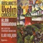 Cover for album: Roslavets, Alina Ibragimova, Ilan Volkov, BBC Scottish Symphony Orchestra – Violin Concertos(CD, Album)