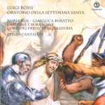 Cover for album: Luigi Rossi, Nuria Rial, Gianluca Buratto, L'Aura Soave Cremona, Coro Del Friuli Venezia GIulia, Diego Cantalupi – Oratorio Della Settimana Santa(CD, )