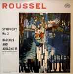 Cover for album: Roussel - Brno State Philharmonic Orchestra, Václav Neumann – Symphony No. 3 / Bacchus And Ariadne II