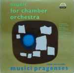 Cover for album: Musici Pragenses – Music For Chamber Orchestra