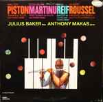 Cover for album: Walter Piston, Bohuslav Martinu, Paul Reif, Albert Roussel, Julius Baker, Anthony Makas – Twentieth Century Sonatas