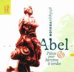Cover for album: Carl Friedrich Abel, Philippe Foulon – Pieces Pour Baryton A Cordes(CD, Album, Stereo)