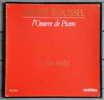 Cover for album: Albert Roussel, Alain Raes (2) – L'Oeuvre De Piano(2×LP, Album)
