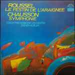 Cover for album: Roussel / Chausson, Czech Philharmonic Orchestra, Zdeněk Košler – Le Festin De L’araignee / Symphonie