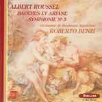Cover for album: Roberto Benzi - Albert Roussel, Orchestre National Bordeaux Aquitaine – Symphonie n° 3 - Bacchus Et Ariane