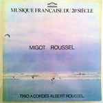 Cover for album: Migot, Roussel, Trio A Cordes Albert Roussel – Migot Roussel(LP, Album)
