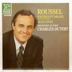 Cover for album: Roussel - Orchestre de Paris, Charles Dutoit – Bacchus & Ariane / Suite En Fa