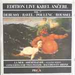 Cover for album: Karel Ančerl, Debussy, Ravel, Poulenc, Roussel – La Mer / Shéhérazade / Concerto For Two Pianos / Bacchus Et Ariane(CD, )