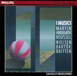 Cover for album: I Musici, Martin / Hindemith / Roussel / Nielsen / Bartók / Britten – Untitled(CD, Remastered)