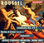 Cover for album: Roussel / Detroit Symphony Orchestra, Neeme Järvi – Symphonies Nos. 3 & 4 / Bacchus & Ariane: Suite No. 2 / Sinfonietta