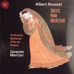 Cover for album: Albert Roussel, Orchestre National d'Ile De France, Jacques Mercier (3) – Suites Pour Orchestre(CD, Album)