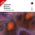 Cover for album: Chausson, Roussel, Magnard, Quatuor Via Nova – String Quartets(2×CD, Album, Remastered)