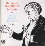 Cover for album: Haydn, Roussel, Beethoven, Hermann Scherchen – Hermann Scherchen In Paris (Live 1953) Vol. I(2×CD, Album)