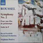 Cover for album: Roussel, Royal Scottish National Orchestra, Stéphane Denève – Symphony No. 2 / Pour Une Fête De Printemps / Suite In F