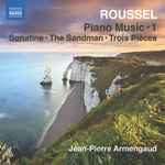 Cover for album: Roussel, Jean-Pierre Armengaud – Piano Music 1(CD, Album, Stereo)