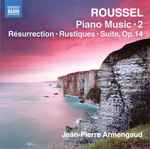 Cover for album: Roussel, Jean-Pierre Armengaud – Piano Music • 2(CD, Album, Reissue)