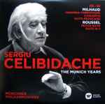 Cover for album: Milhaud / Roussel / Sergiu Celibidache, Münchner Philharmoniker – The Munich Years: Milhaud: Marimba-Vibraphone Concerto - Suite Française / Roussel: Petite Suite - Suite In F(CD, Reissue)