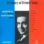 Cover for album: Gérard Souzay, Dalton Baldwin, Gounod, Chabrier, Bizet, Franck, Roussel, Poulenc, Fauré, Ravel, Leguerney, Hahn – A Century of French Song(LP, Mono)
