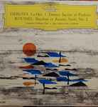 Cover for album: Claude Debussy, Albert Roussel – La Mer/Danses: Sacree Et Profane/Bacchus Et Ariane, Suite No. 2(LP, Mono)