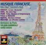 Cover for album: Debussy • Ravel • Fauré • Roussel • Messiaen • Orchestre De Paris / Sir John Barbirolli • Serge Baudo – Musique Française • French Music • Französische Musik(2×CD, Compilation, Reissue, Remastered, Stereo)